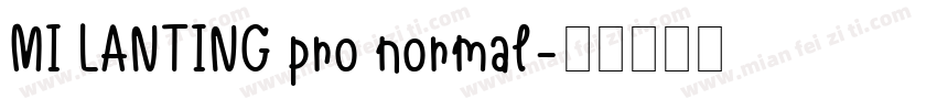 MI LANTING pro normal字体转换